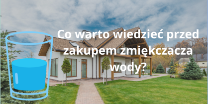 5 kluczowych informacji o zmiękczaczach wody